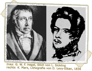 links: G. W. F. Hegel, Stich von L. Sickling; rechts: K. Marx, Lithografie von D. Levy-Elkan, 1836